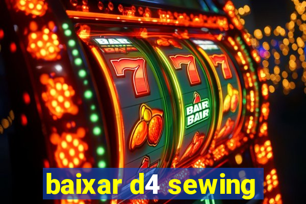 baixar d4 sewing